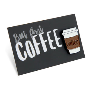 Lovely Pins! But first Coffee - Coffee Enamel Badge Pin - (11315)