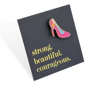 Lovely Pins! Strong Beautiful Courageous - Pink Pumps Enamel Badge Pin - (11963)