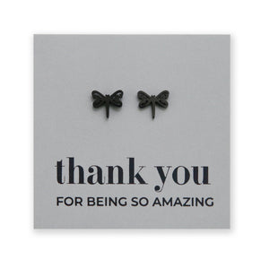 Stainless Steel Earring Studs - Thank You For Being So Amazing - DRAGONFLIES