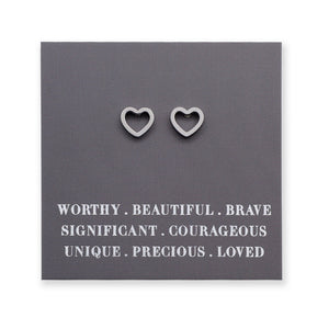 Stainless Steel Earring Studs - Worthy Beautiful Brave - OPEN HEART