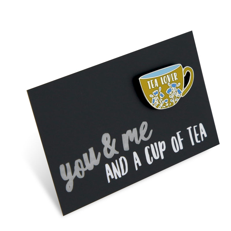 You & me and a Cup of Tea - Tea Lover Enamel Badge Pin - (12232)