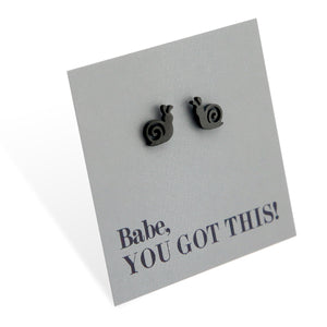 Stainless Steel Earring Studs, Babe You Got This, black SNAILS