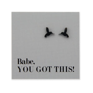 Black stainless steel hummingbird studs on foil babe, you got this card