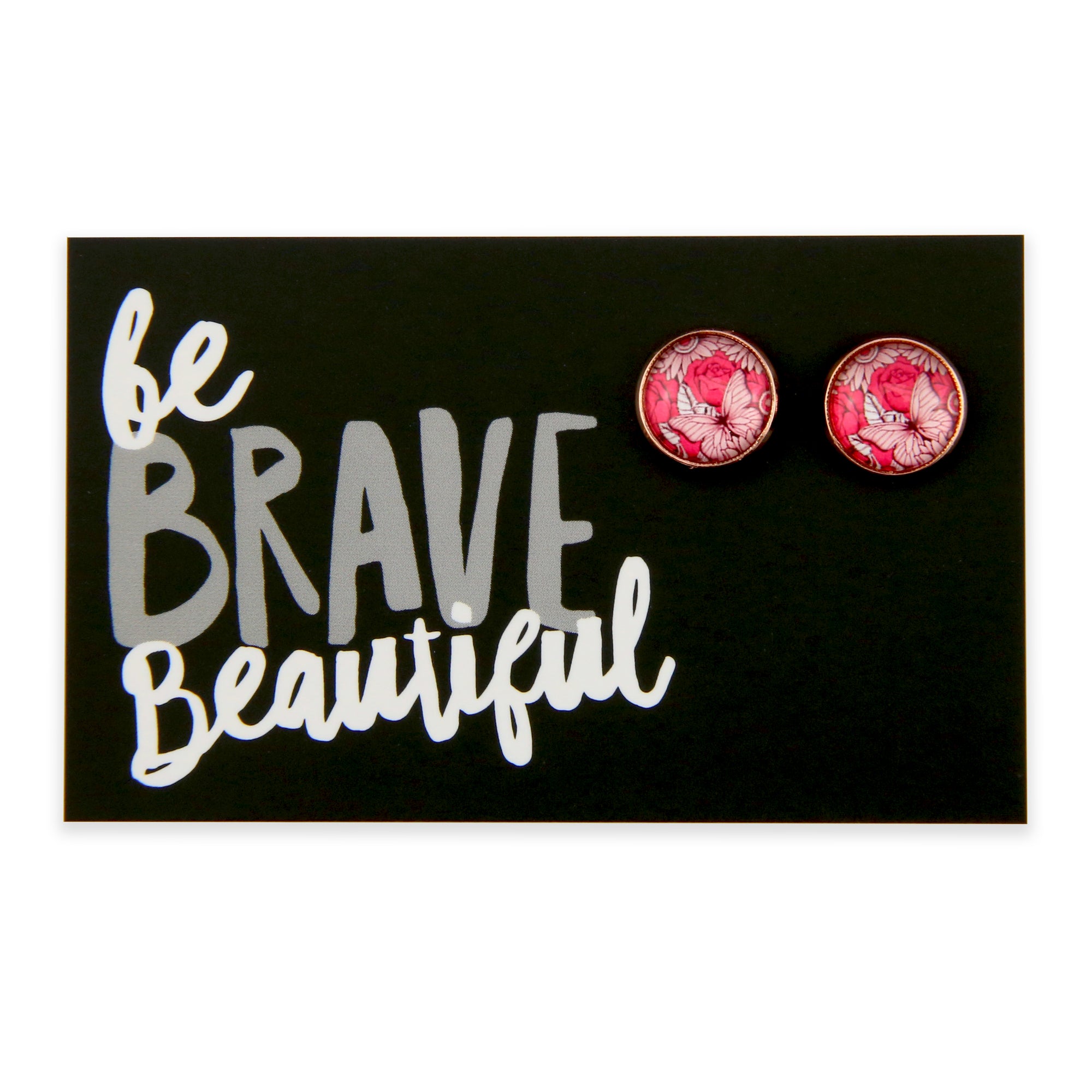 PINK COLLECTION - Be Brave Beautiful - Rose Gold surround circle studs - Butterfly Patch (11525)