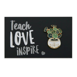 Plant Pins! Teach Love Inspire - Pretty Pot Enamel Badge Pin - (11652)
