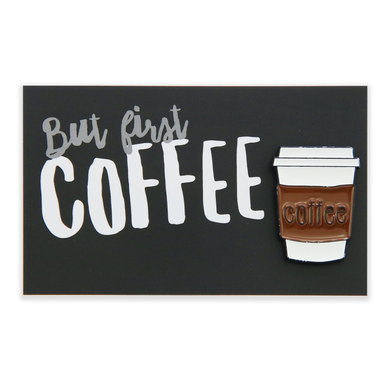 Lovely Pins! But first Coffee - Coffee Enamel Badge Pin - (11315)