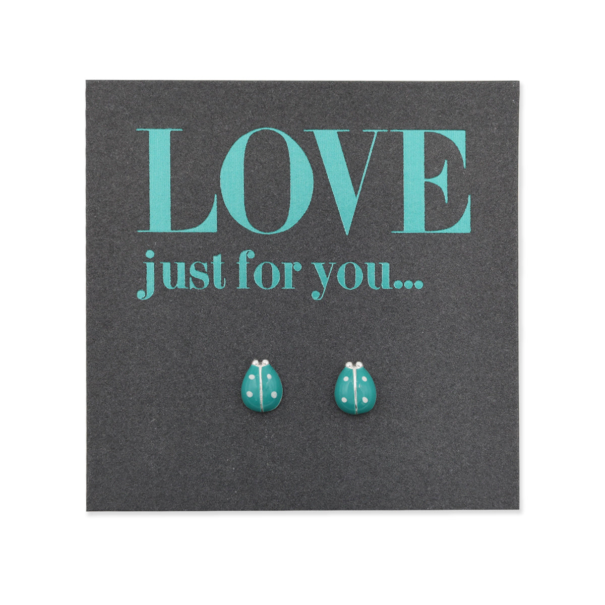 Teal ladybug earrings on a gray card with 'LOVE just for you...' text.