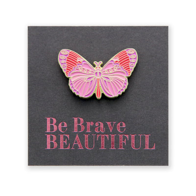 Lovely Pins! Be Brave Beautiful - Pink Butterfly Enamel Badge Pin - (10922)