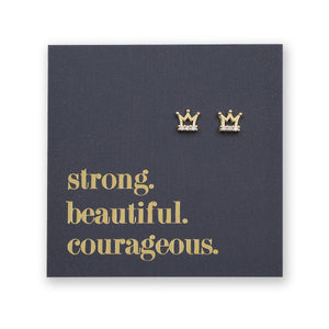 Gold crown earrings on a dark card with 'strong. beautiful. courageous.' text