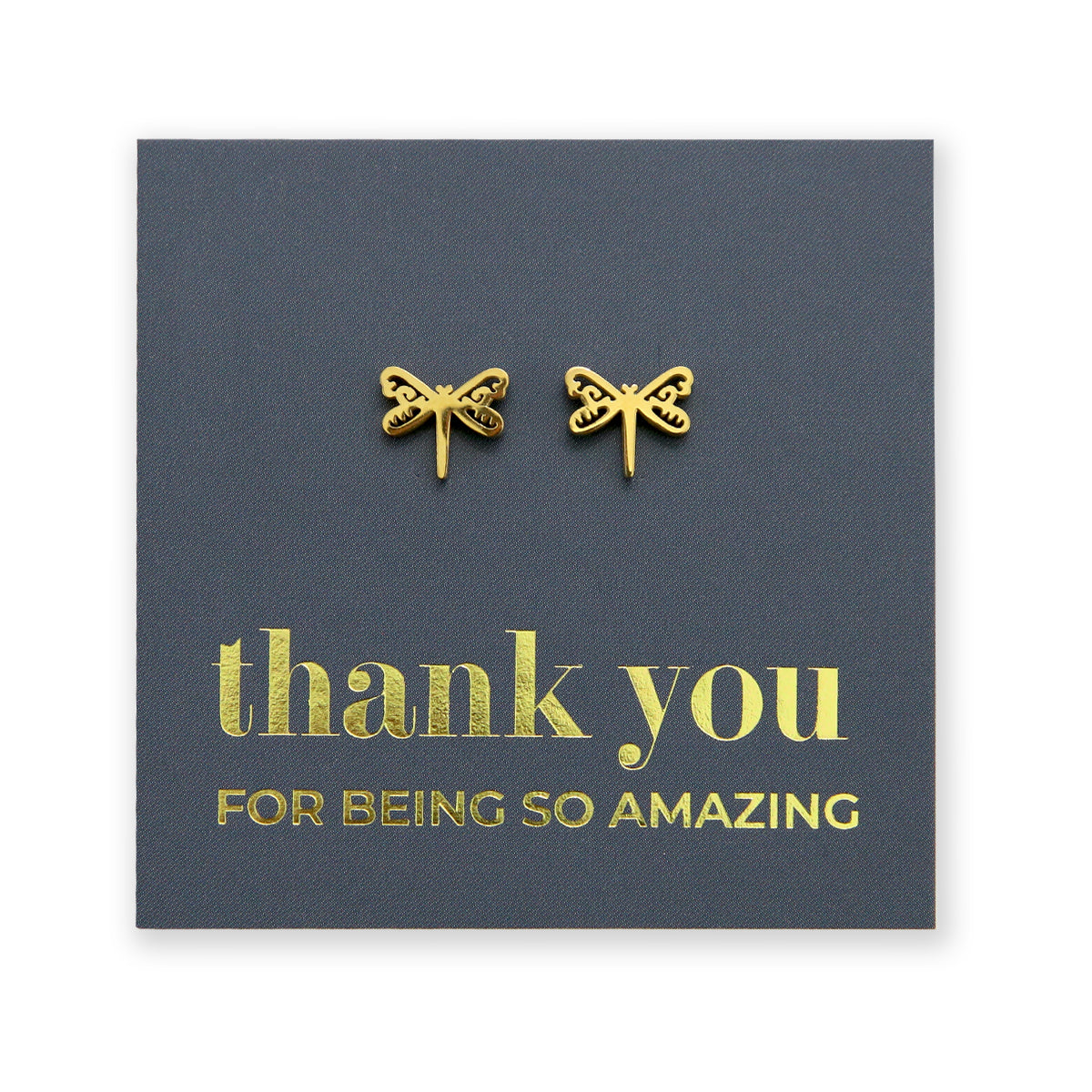 Stainless Steel Earring Studs - Thank You For Being So Amazing - DRAGONFLIES