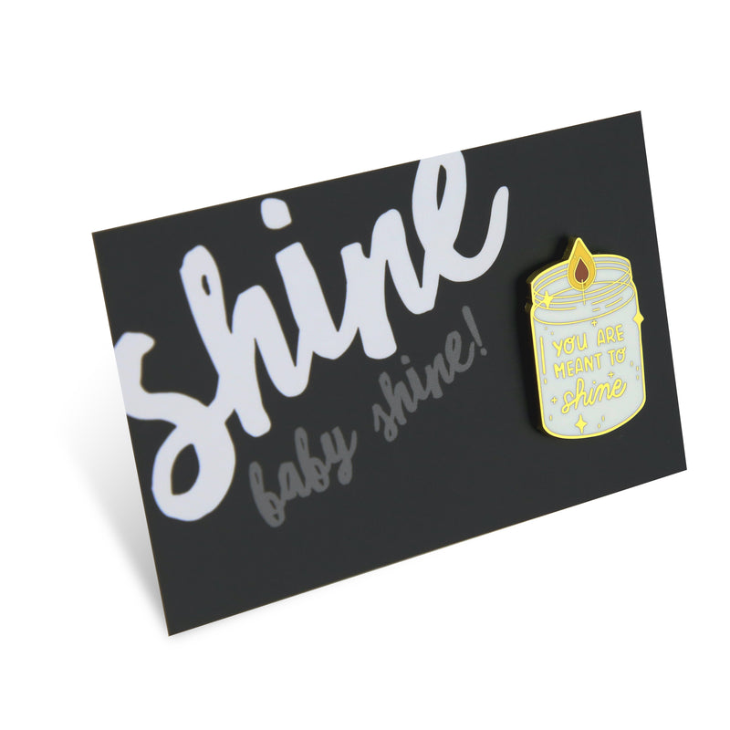 Lovely Pins! Shine baby Shine - 'You are Meant to Shine' Candle Enamel Badge Pin - (10313)