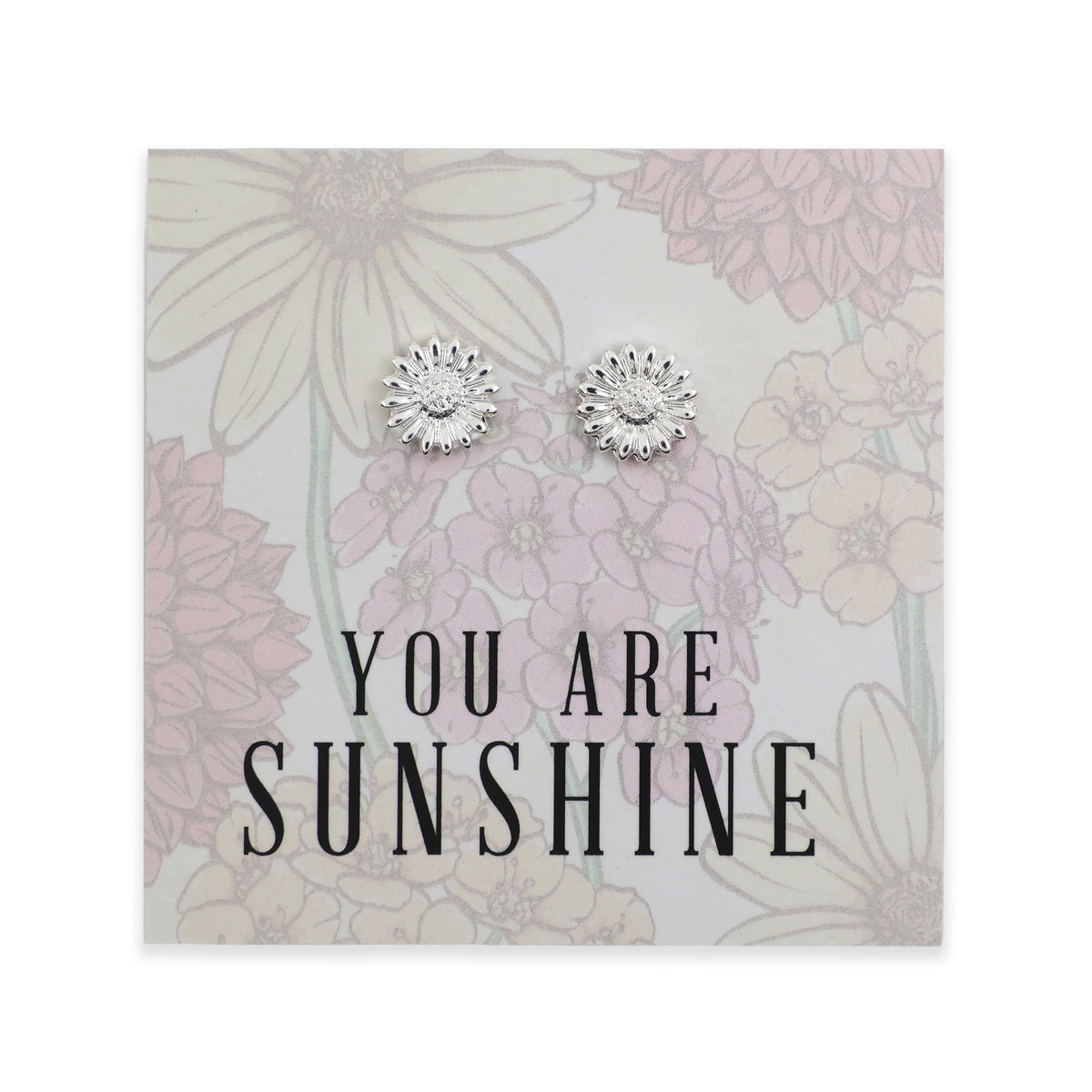 Silver floral earrings on a card with 'You are Sunshine' text and floral design
