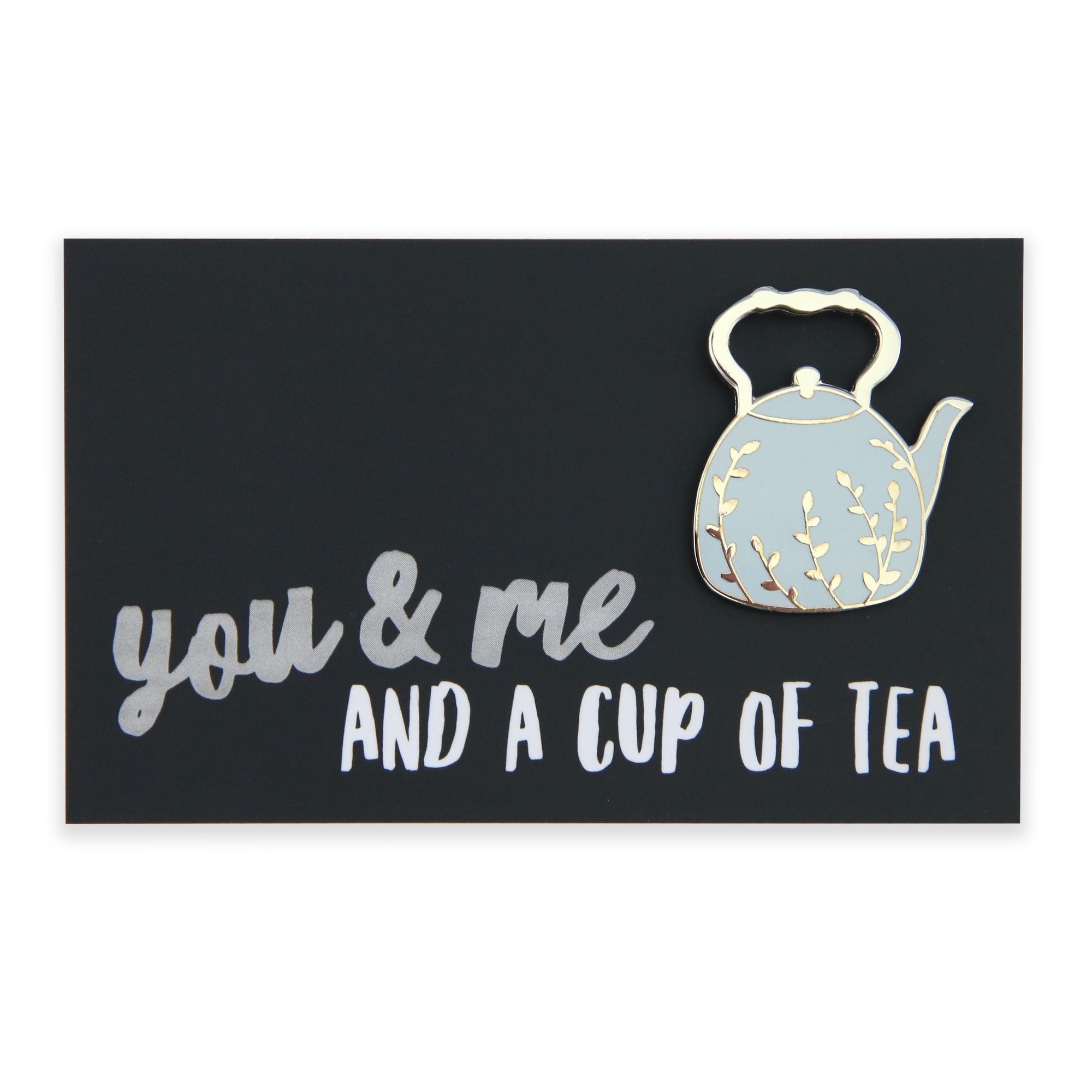 You & Me and a Cup of Tea - White and Gold Teapot Enamel Badge Pin - (12261)
