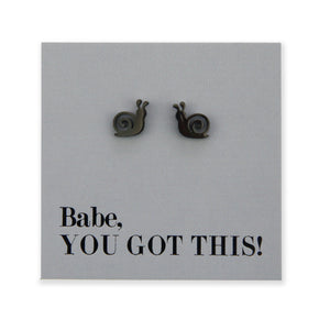 Stainless Steel Earring Studs, Babe You Got This, black SNAILS