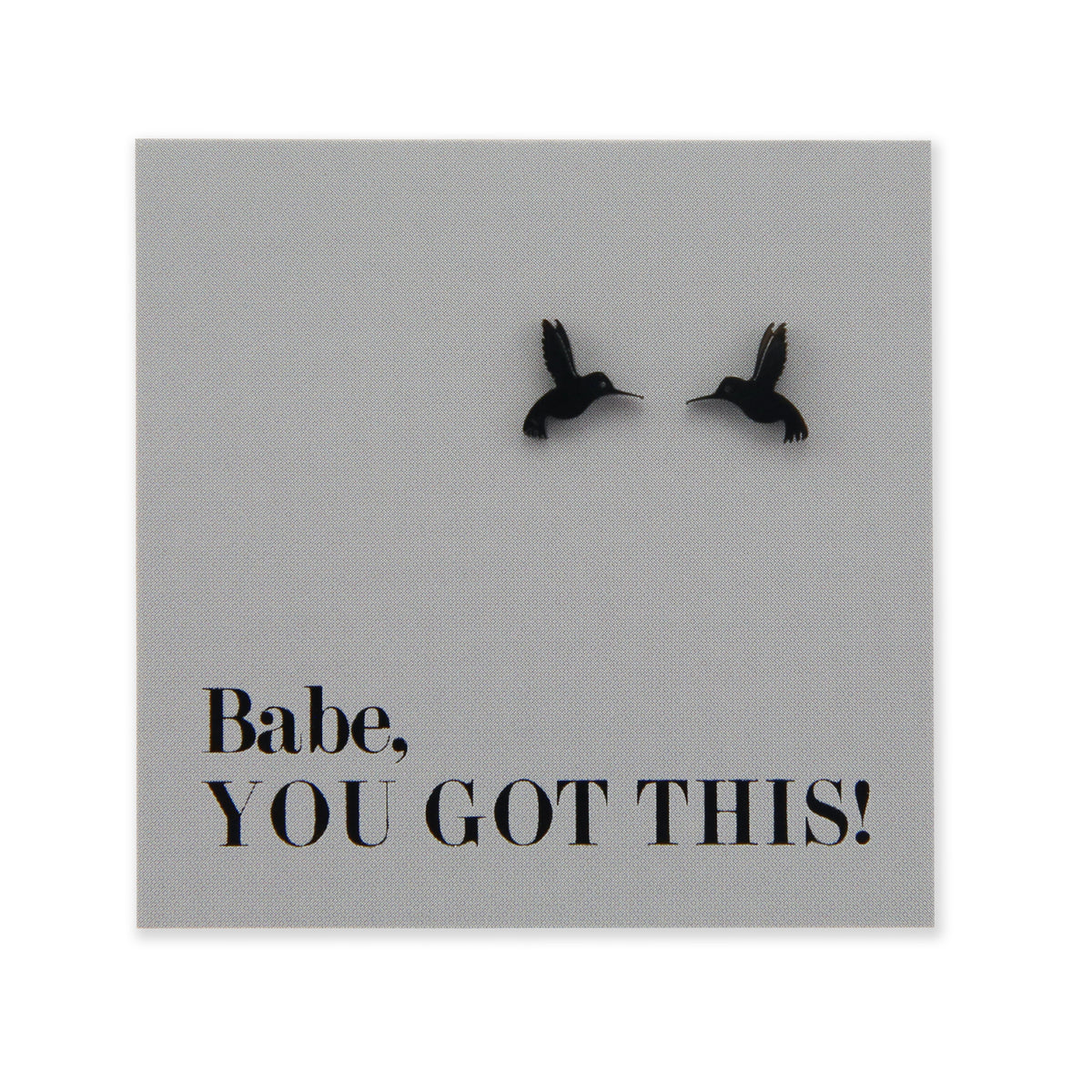 Black stainless steel hummingbird studs on foil babe, you got this card