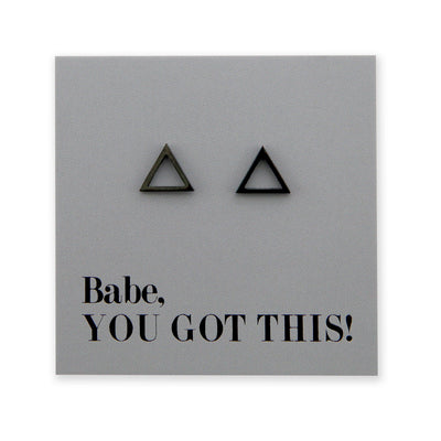 Black Open Triangle stainless steel stud earring on Black foil Babe, You Got This card