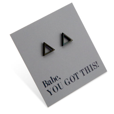 Black Open Triangle stainless steel stud earring on Black foil Babe, You Got This card