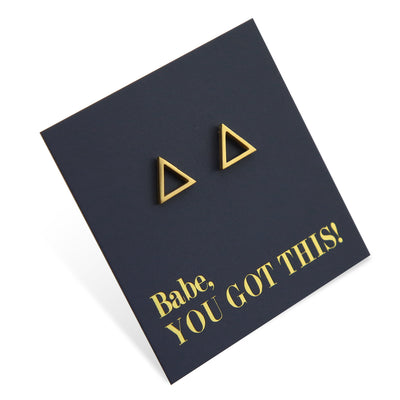 Gold Open Triangle stainless steel stud earring on Gold foil Babe, You Got This card
