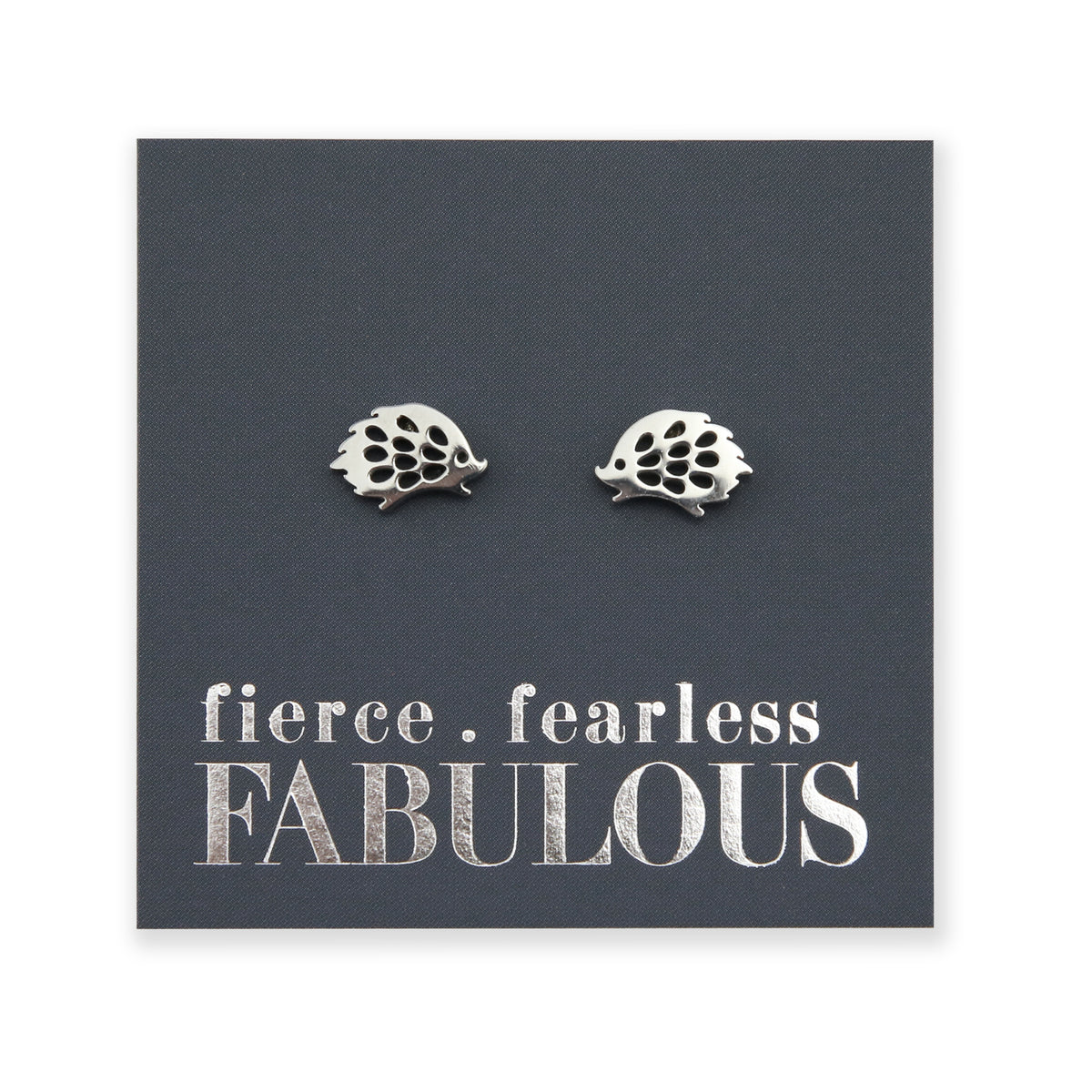 Stainless Steel Earring Studs - Fierce Fearless Fabulous - HEDGEHOGS