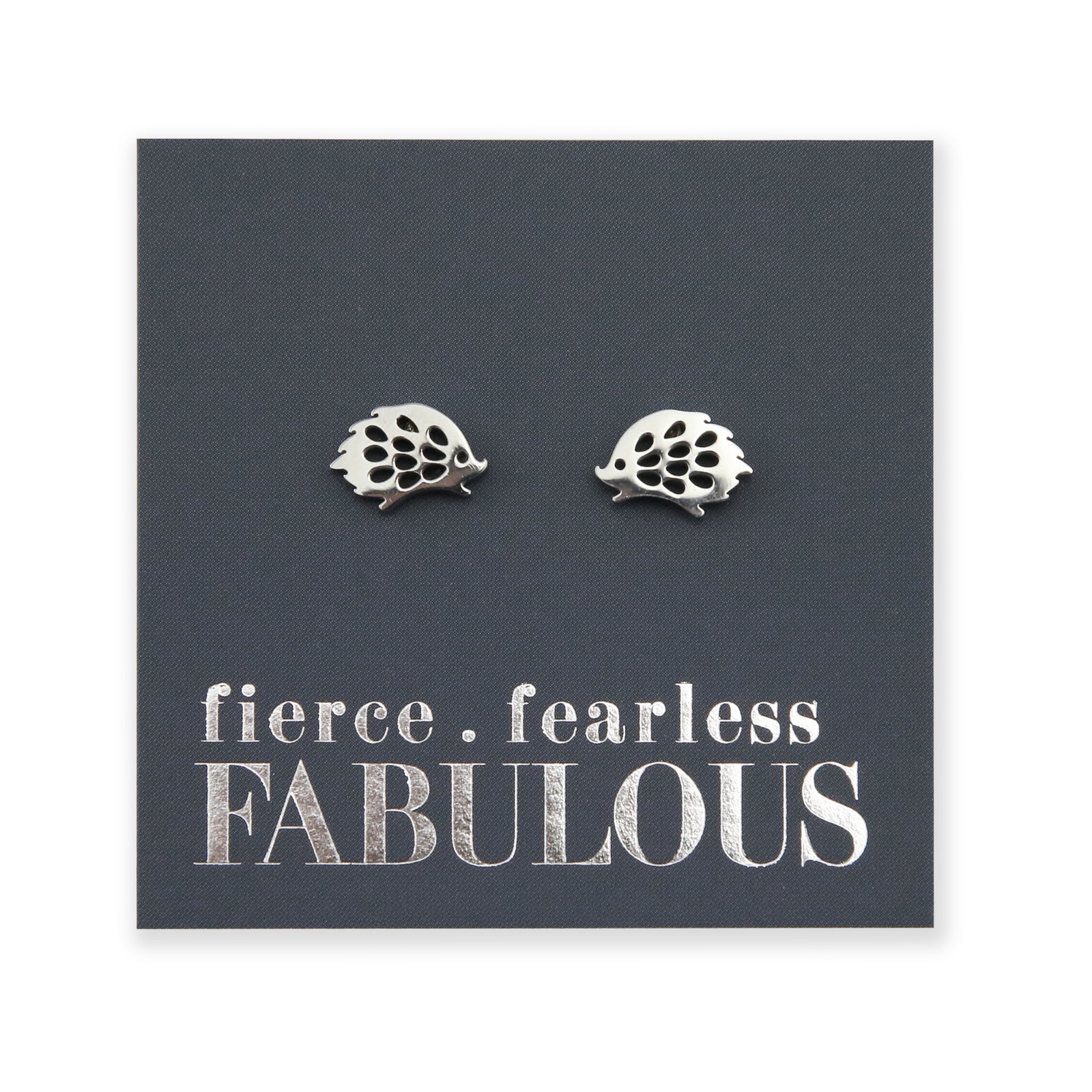 Stainless Steel Earring Studs - Fierce Fearless Fabulous - HEDGEHOGS