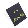 Stainless Steel Earring Studs - Grateful - TINY HEARTS
