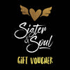 Sister & Soul Gift Voucher, gifts for women, brave, beautiful, fearless, blessed, enough, courageous, strong.