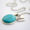 Heart & Soul Collection - Vintage Silver 'STRONG' Necklace - Turquoise Stone (10951)