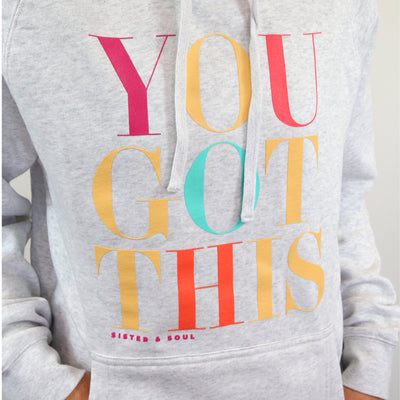 You Got This HOODIE - Light Grey Marle with Colourful Print
