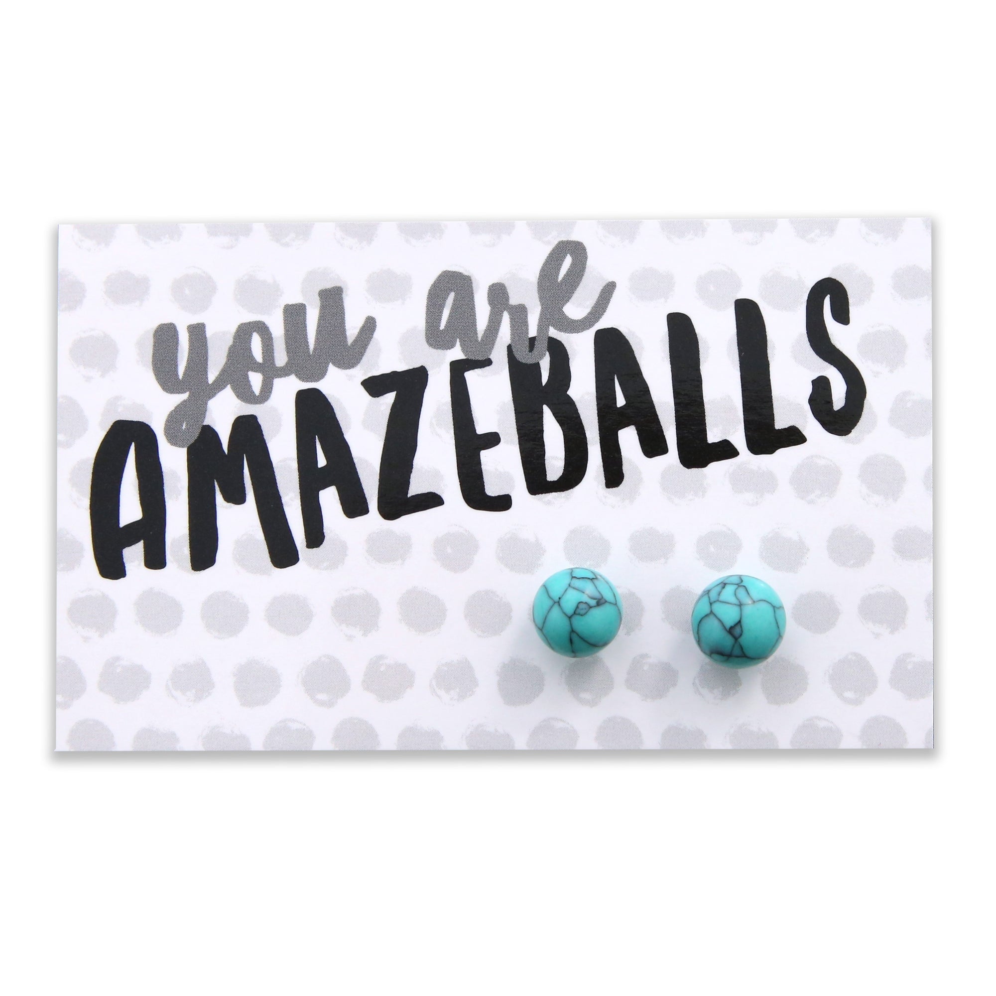 You Are Amazeballs! - Turquoise Stone Ball Earrings (8608)